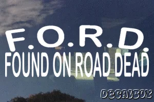 F.O.R.D. Found On Road Dead window decal