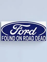 Ford Found On Road Dead bumper sticker